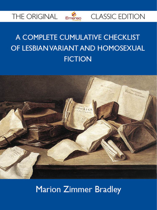 Title details for A complete cumulative Checklist of lesbian variant and homosexual fiction - The Original Classic Edition by Marion Zimmer Bradley - Available